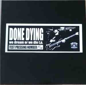 Done Dying - We Dream Or We Die