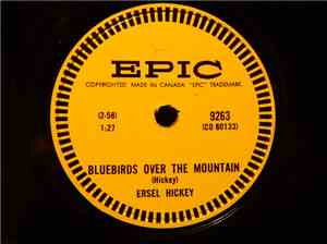 Ersel Hickey - Bluebirds Over The Mountain / Hangin' Around