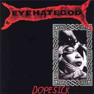 EyeHateGod - Dopesick
