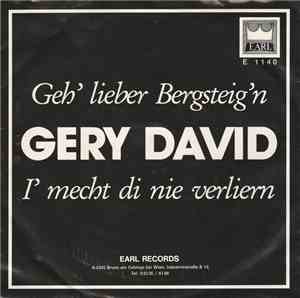 Gery David - Geh' Lieber Bergsteig'n / I' Mecht Di Nie Verliern