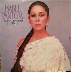 Isabel Pantoja - Se Me Enamora El Alma