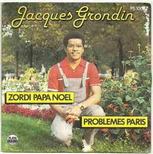 Jacques Grondin - Zordi Papa Noel / Problèmes Paris