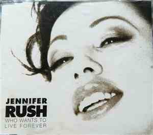 Jennifer Rush - Who Wants To Live Forever?