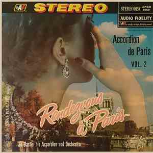 Jo Basile, His Accordion And Orchestra - Rendezvous A Paris: Accordion De Paris, Vol. 2
