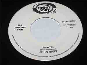 John Hiatt / The Yell Leaders - Johnny 99 / I Wish I Were Blind