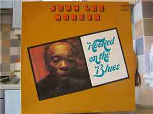 John Lee Hooker - Hooked On The Blues