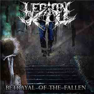 Legion to Kill - Betrayal of the Fallen
