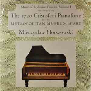 Lodovico Giustini - Mieczyslaw Horszowski - Music Of Lodovico Giustini, Volume I