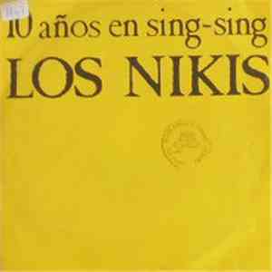 Los Nikis - 10 Años En Sing-sing
