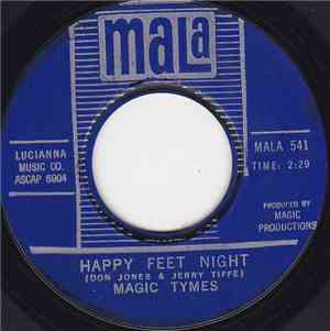Magic Tymes - Happy Feet Tonight / When You're Sitting All Alone
