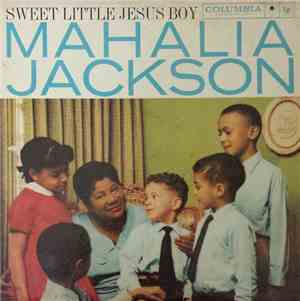 Mahalia Jackson - Sweet Little Jesus Boy
