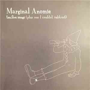 Marginal Anomie - Ten.Five Songs (Plus One I Couldn't Subtract)