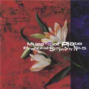 Museum Of Plate - Practical Symphony No.5