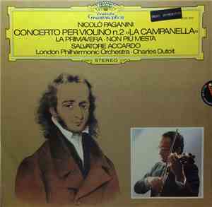 Niccolò Paganini - Salvatore Accardo - London Philharmonic Orchestra · Charles Dutoit - Concerto Per Violino N. 2 »La Campanella« · La Primavera · Non Più Mesta