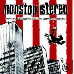 Nonstop Stereo - Wenn Du Loslässt Erledigt Die Schwerkraft Den Rest