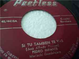 Pedro Infante - Si Tu Tambien Te Vas / El Muñeco de Cuerda