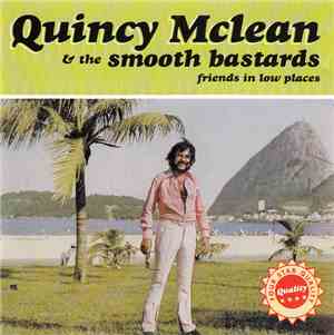 Quincy Mclean & The Smooth Bastards - Friends In Low Places