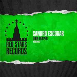 Sandro Escobar - Goin Deeper