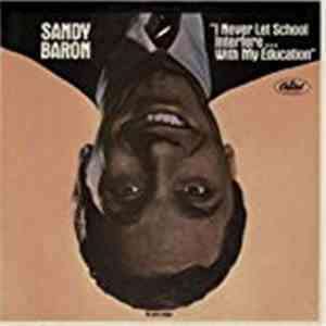 Sandy Baron - I Never Let School Interfere... With My Education