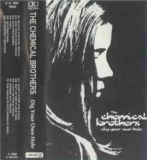 The Chemical Brothers - Dig Your Own Hole
