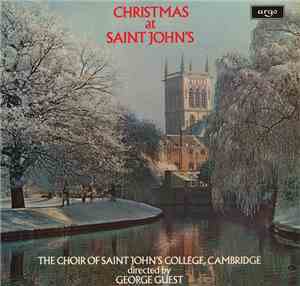 The Choir Of St. John's College, Cambridge Directed By George Guest  - Christmas At St. John's