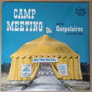 The Gospelaires Of Dayton, Ohio - Camp Meeting
