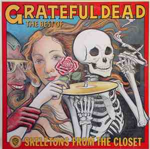 The Grateful Dead - The Best Of The Grateful Dead: Skeletons From The Closet