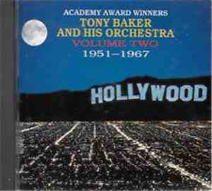 Tony Baker And His Orchestra - Academy Award Winners Volume Two 1951-1967