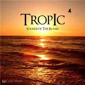 Various - Tropic: Sounds Of The Island