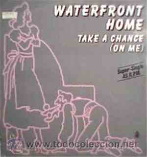 Waterfront Home - Take A Chance (On Me)