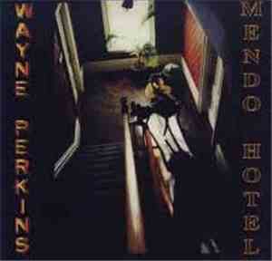 Wayne Perkins - Mendo Hotel
