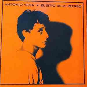 Antonio Vega - El Sitio De Mi Recreo