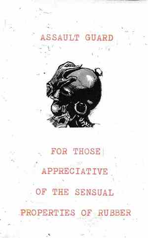 Assault Guard - For Those Appreciative Of The Sensual Properties Of Rubber