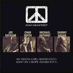 Chickenfoot - My Kinda Girl / Soap On A Rope