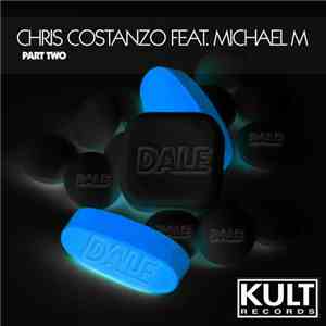 Chris Costanzo Feat. Michael M - Dale Part Two