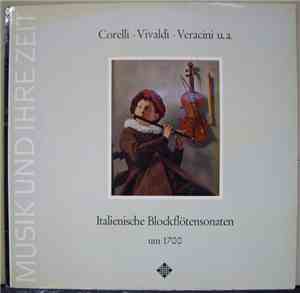 Corelli / Vivaldi / Veracini - Italienische Blockflötensonaten Um 1700