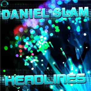 Daniel Slam - Headlines