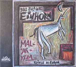 Das Blaue Einhorn - Maljarkiza - Klänge Aus Europa