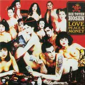Die Toten Hosen - Love, Peace & Money