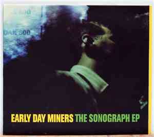 Early Day Miners - The Sonograph EP