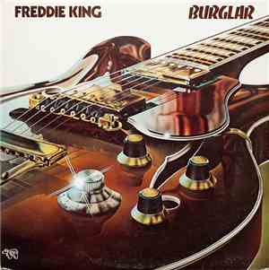 Freddie King - Burglar