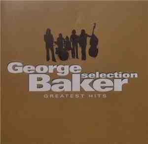 George Baker Selection - Greatest Hits