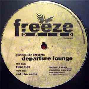Grant Nelson Presents Departure Lounge  - Time Ties