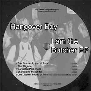 Hangover Boy - I Am The Butcher EP