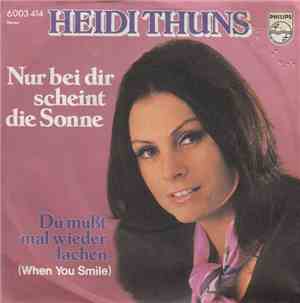 Heidi Thuns - Nur Bei Dir Scheint Die Sonne