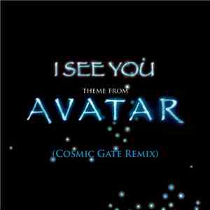 James Horner & Cosmic Gate - I See You (Theme From Avatar) (Cosmic Gate Remix)