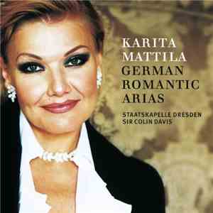 Karita Mattila, Beethoven, Weber, Mendelssohn - German Romantic Arias