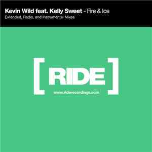 Kevin Wild Feat. Kelly Sweet - Fire & Ice