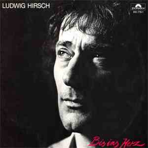 Ludwig Hirsch - Bis Ins Herz