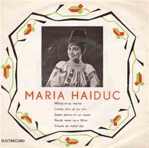 Maria Haiduc - Mărita-m-aș Mărita